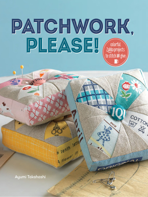 Title details for Patchwork, Please! by Ayumi Takahashi - Available